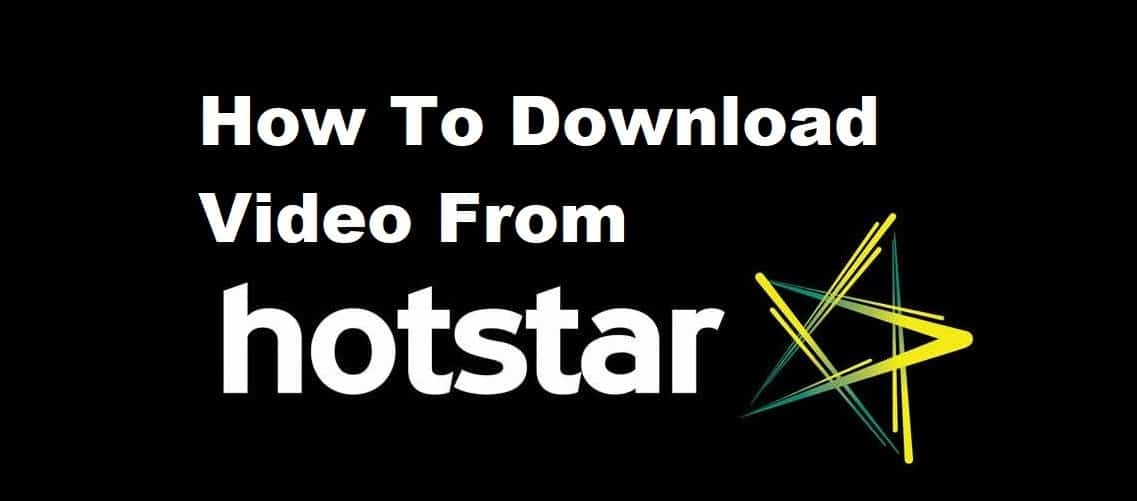 How to download Hotstar Videos