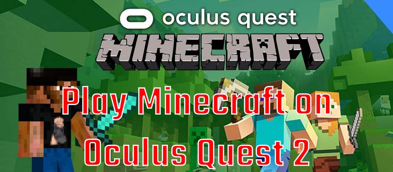 Play Minecraft on Oculus Quest 2