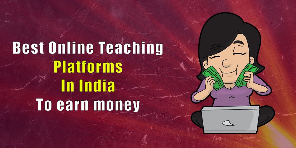 Best Online Teaching Platforms In India to earn money