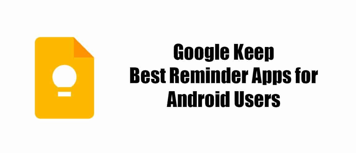 Google keep best Reminder App for Android Users