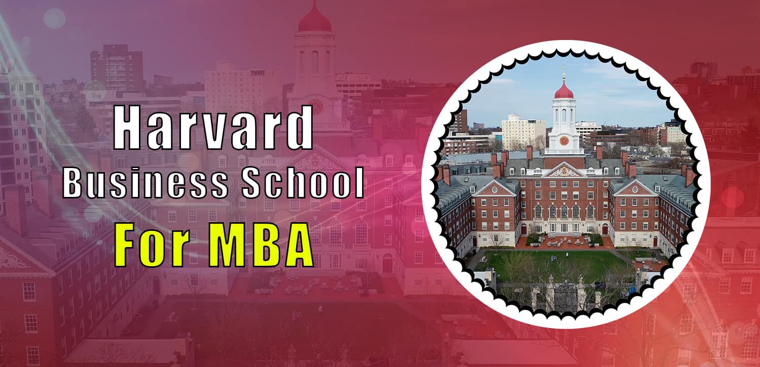 Harvard Business School For MBA